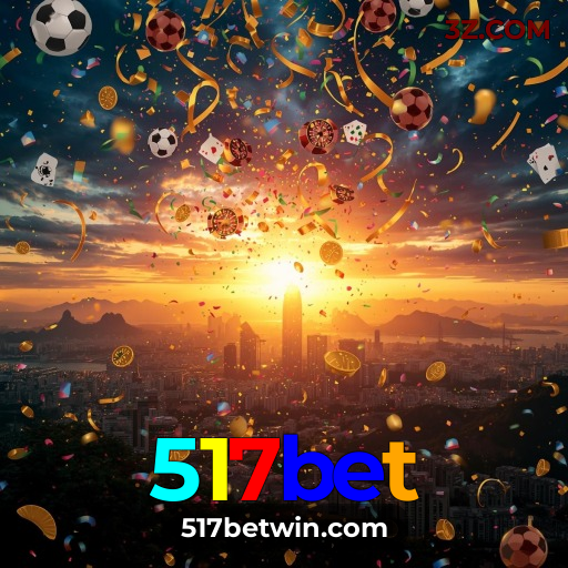 Cassino Online 517bet | Baixe o App Oficial